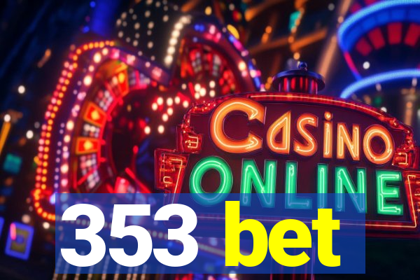 353 bet